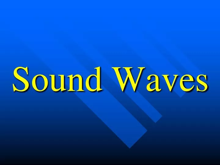 Ppt Sound Waves Powerpoint Presentation Free Download Id6533076