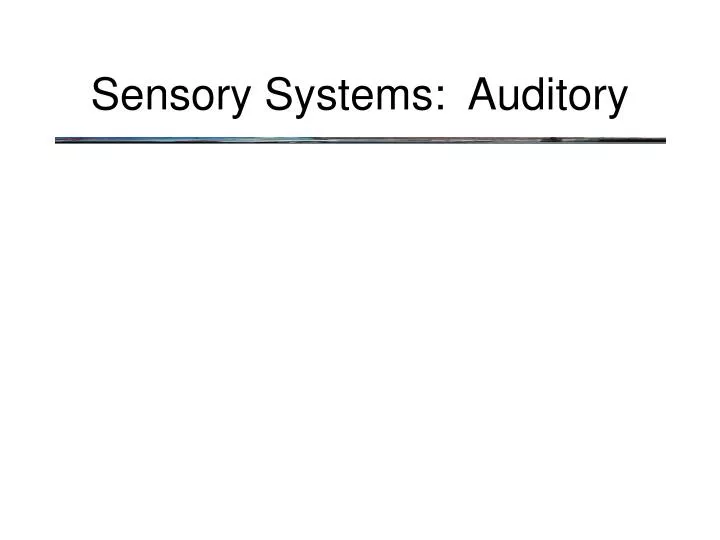sensory systems auditory