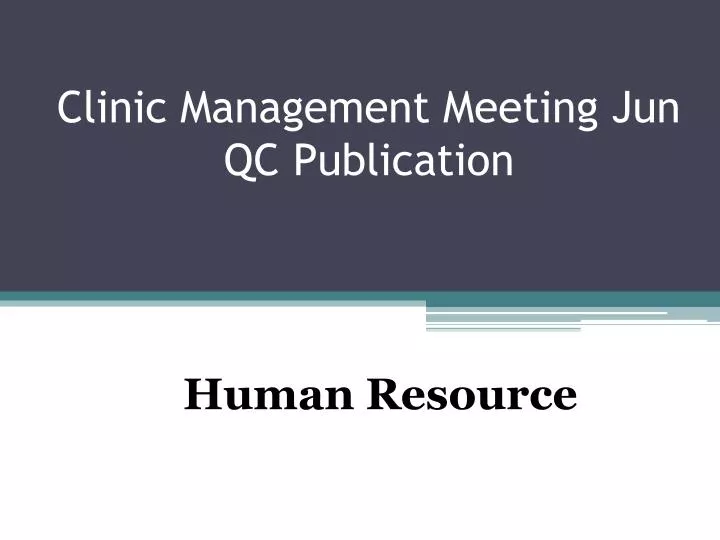 clinic management meeting jun qc publication