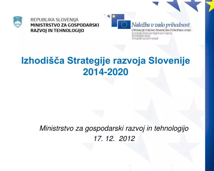 izhodi a strategije razvoja slovenije 2014 2020