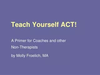 Teach Yourself ACT!