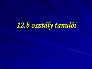 12 b oszt ly tanul i