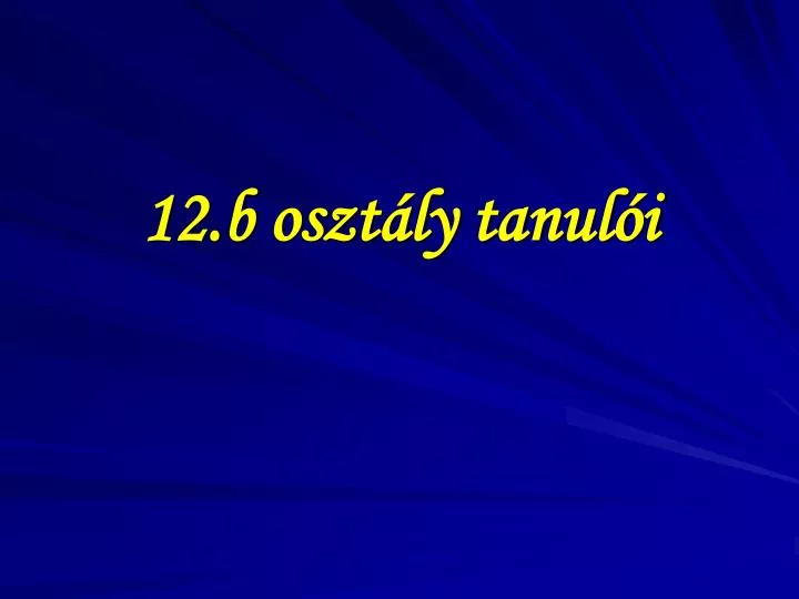 12 b oszt ly tanul i