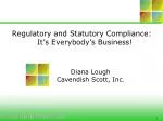 Regulatory and Statutory Compliance: It’s Everybody’s Business! - slide 1