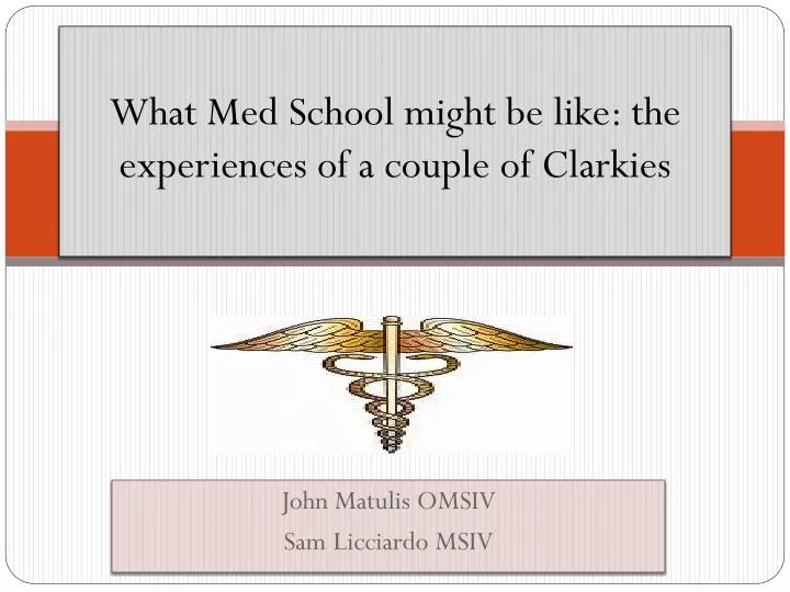 what med school might be like the experiences of a couple of clarkies