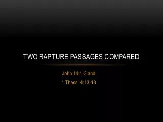 Two Rapture Passages Compared