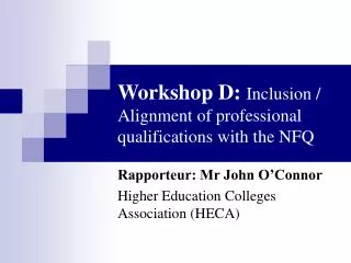 Workshop D: Inclusion / Alignment of professional qualifications with the NFQ