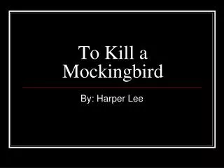 To Kill a Mockingbird