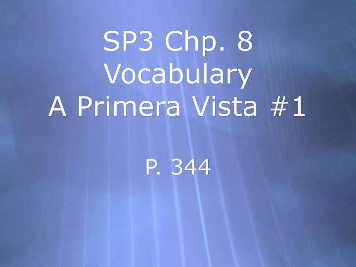 sp3 chp 8 vocabulary a primera vista 1