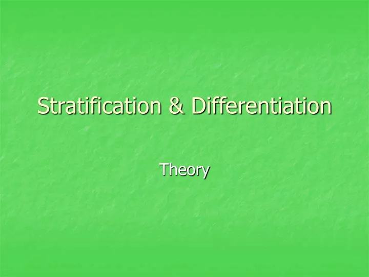 stratification differentiation