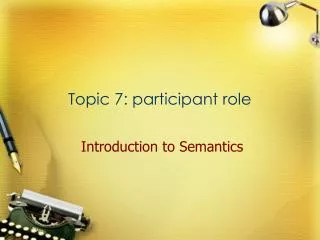 Topic 7: participant role