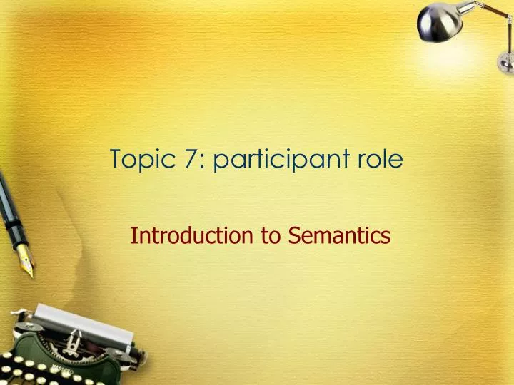 topic 7 participant role