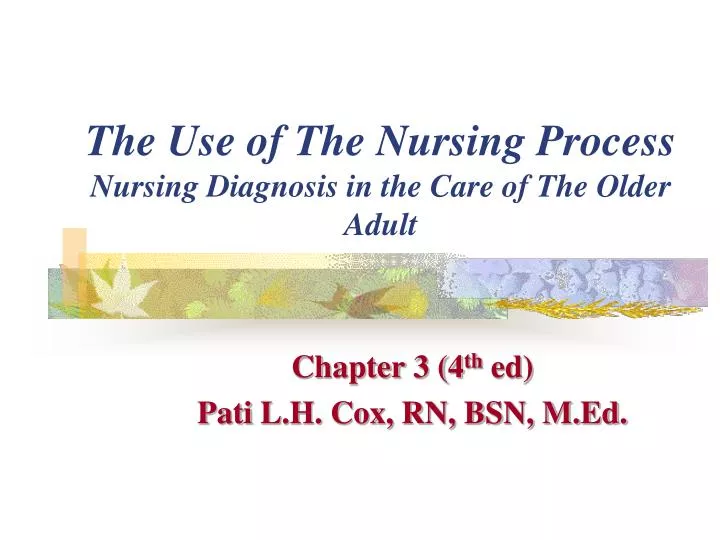 the use of the nursing process nursing diagnosis in the care of the older adult