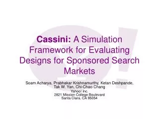 Cassini: A Simulation Framework for Evaluating Designs for Sponsored Search Markets