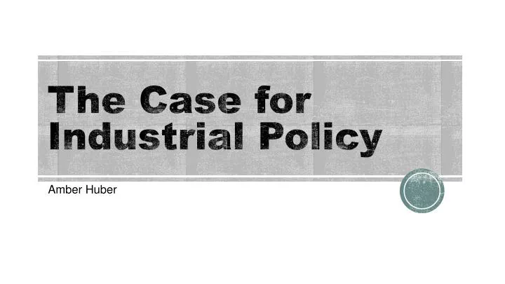 the case for industrial policy