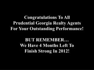 Congratulations To All Prudential Georgia Realty Agents For Your Outstanding Performance!