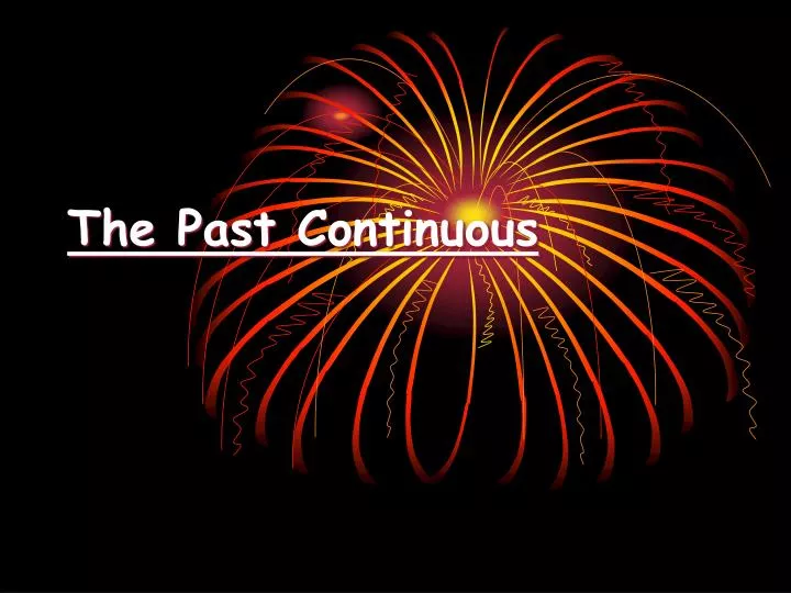 the past continuous