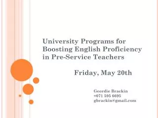 University Programs for Boosting English Proficiency in Pre-Service Teachers 		Friday, May 20th