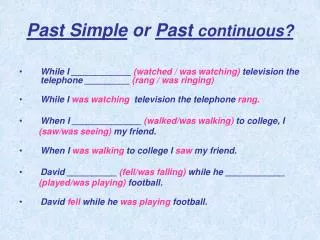 Past Simple or Past continuous?