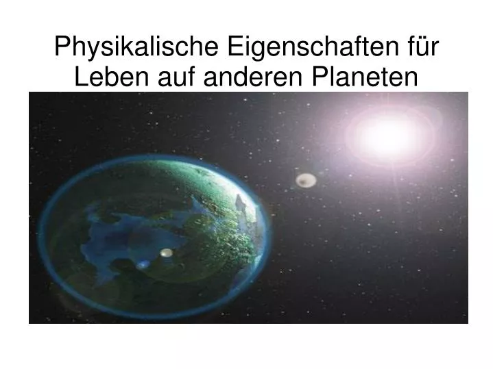 physikalische eigenschaften f r leben auf anderen planeten