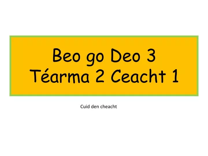 beo go deo 3 t arma 2 ceacht 1