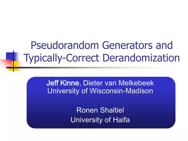 pseudorandom generators and typically correct derandomization