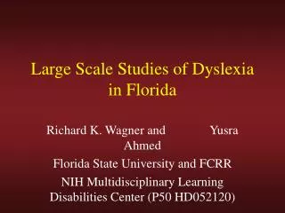 Large Scale Studies of Dyslexia in Florida