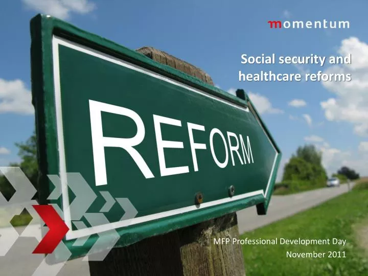 social security and healthcare reforms