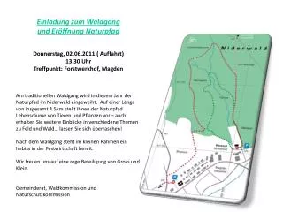 Einladung zum Waldgang u nd Eröffnung Naturpfad Donnerstag, 02.06.2011 ( Auffahrt) 13.30 Uhr
