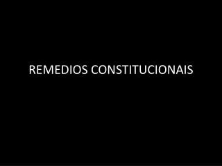 remedios constitucionais