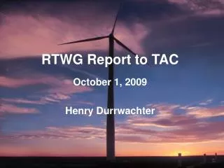RTWG Report to TAC