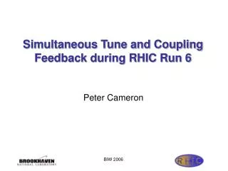 Simultaneous Tune and Coupling Feedback during RHIC Run 6