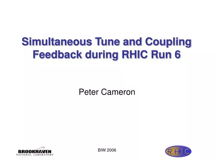 simultaneous tune and coupling feedback during rhic run 6