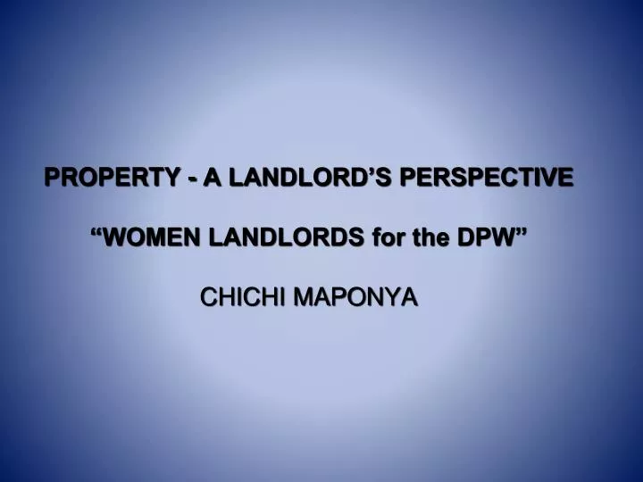 property a landlord s perspective women landlords for the dpw chichi maponya