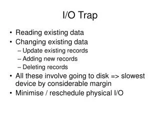 I/O Trap