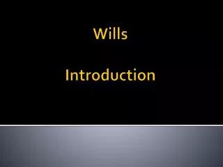 Wills Introduction