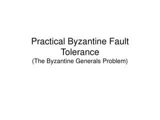 Practical Byzantine Fault Tolerance (The Byzantine Generals Problem)