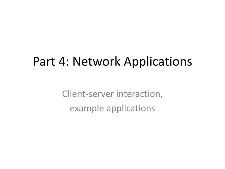 part 4 network applications