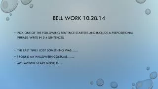 Bell work 10.28.14