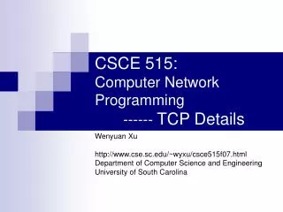 CSCE 515 : Computer Network Programming 	------ TCP Details