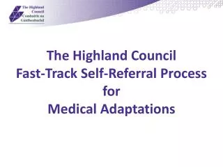The Highland Council Fast-Track Self-Referral Process for Medical Adaptations