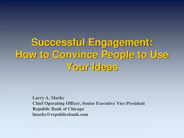successful engagement how to convince people to use your ideas