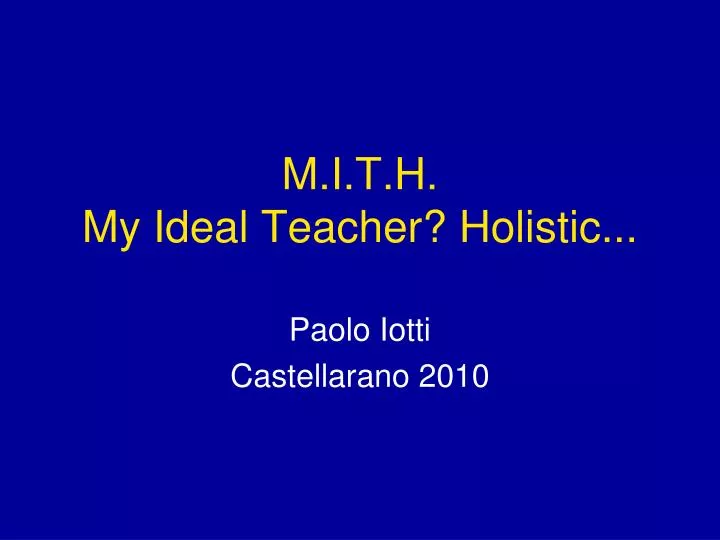 m i t h my ideal teacher holistic