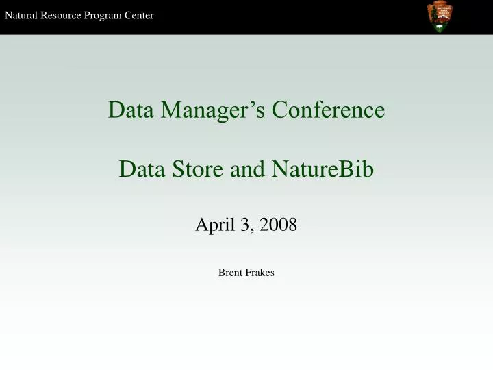 data manager s conference data store and naturebib