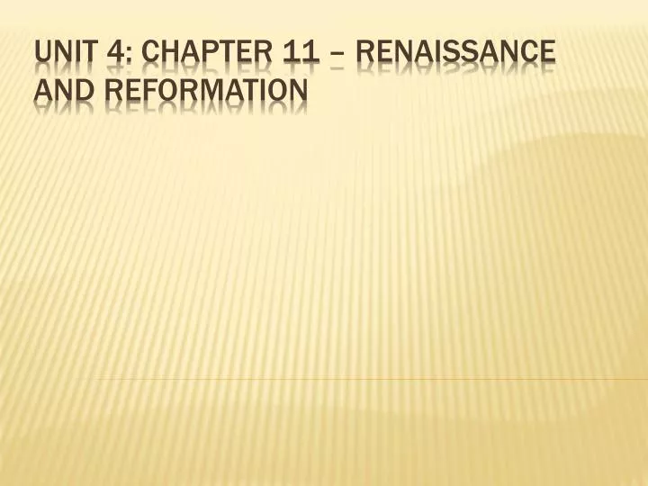 unit 4 chapter 11 renaissance and reformation