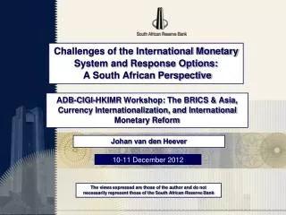 Challenges of the International Monetary System and Response Options: A South African Perspective
