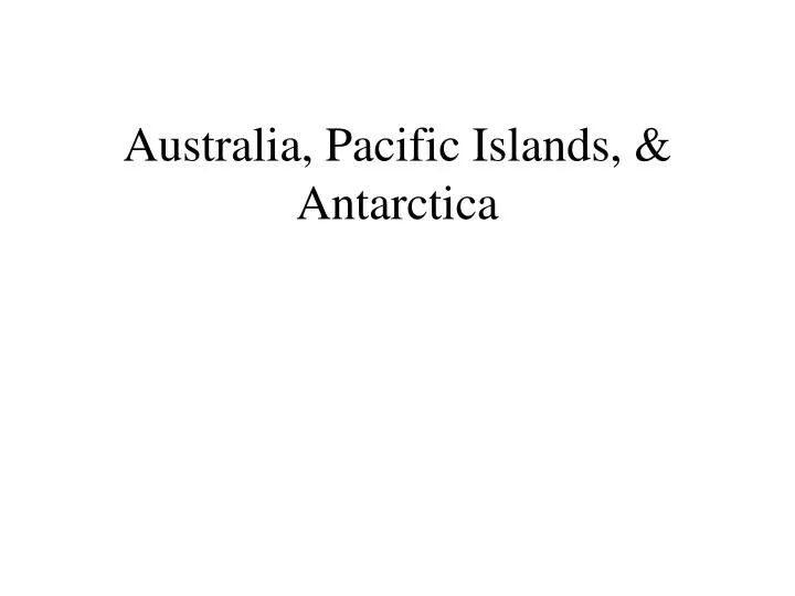 australia pacific islands antarctica