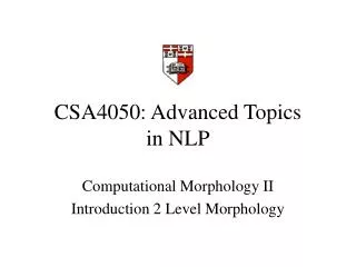 CSA4050: Advanced Topics in NLP