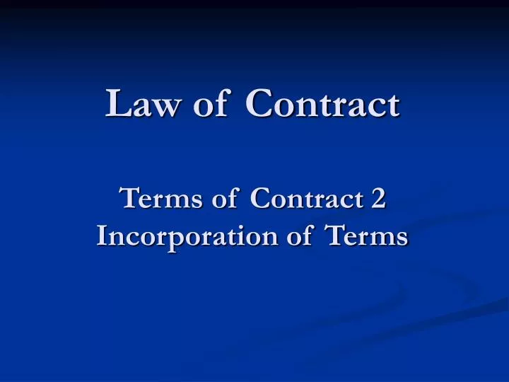 law of contract terms of contract 2 incorporation of terms
