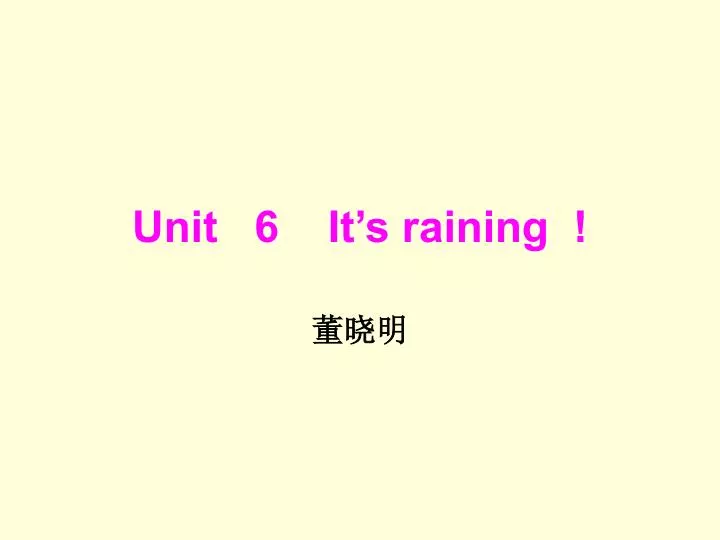 unit 6 it s raining
